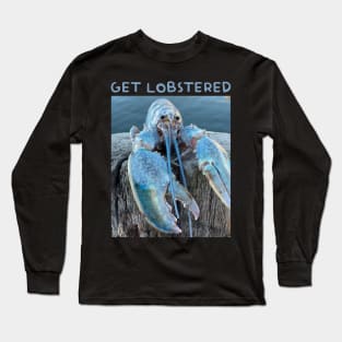 Get Lobstered Long Sleeve T-Shirt